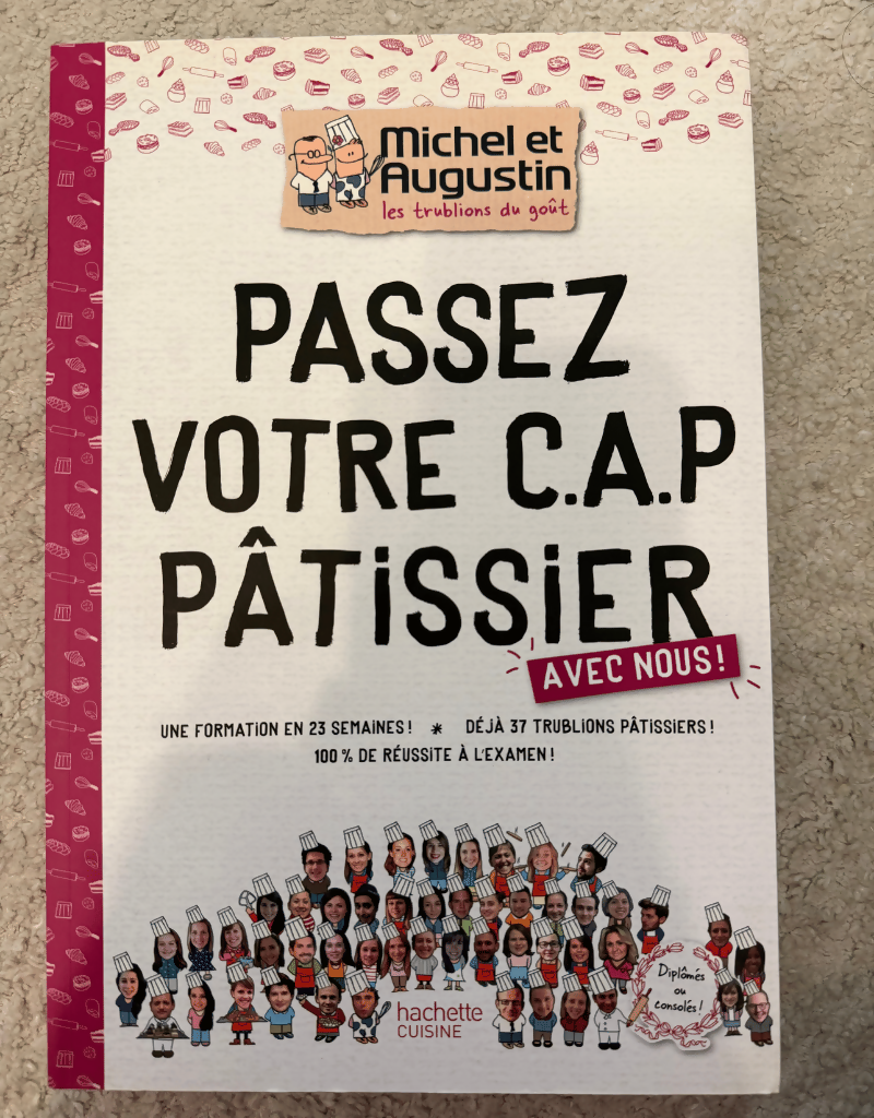 FR - Passez votre CAP pâtissier – Michel & Augustin (Hachette Cuisine)