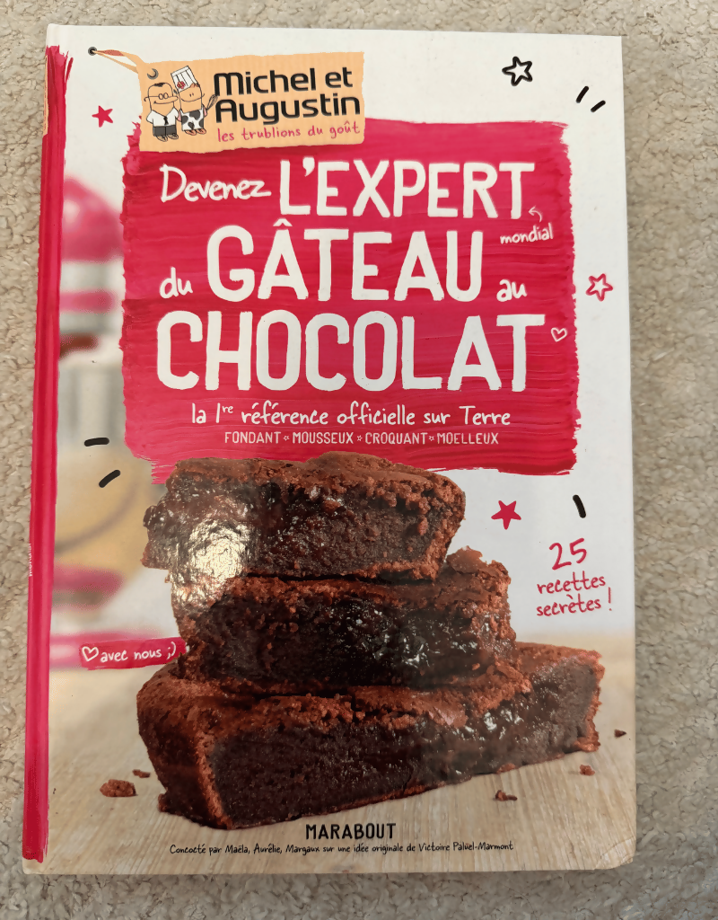 FR - Devenez l’expert du gâteau au chocolat – Michel & Augustin (Marabout)